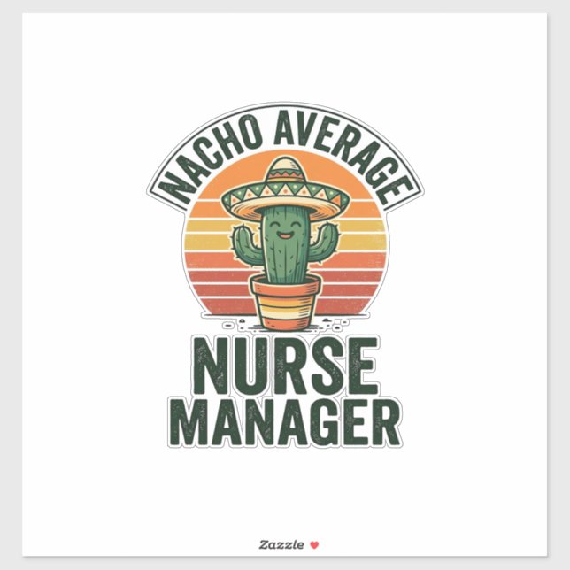Sticker Chemise drôle de cactus Nacho Average Nurse Manage (Feuille)