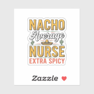 Sticker Chemise Vintage Nacho Average Nurse Extra Spicy De