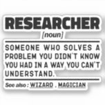 Sticker Chercheur Noun Étudiant Diplômé Sciences Analyse<br><div class="desc">Un Chercheur Drôle Dit "Chercheur Quelqu'un qui résout un problème que vous ne saviez pas que vous aviez d'une façon que vous ne comprenez pas". Attrapez ce dessin drôle de chercheur comme un cadeau amusant pour une maman,  un père ou un ami génial.</div>