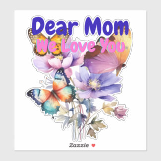 Sticker Chère Maman, Nous t'aimons