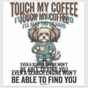 Sticker Chien Drôle Café Avertissement Dessin de Gravure V