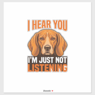 Sticker Chien Drôle Je Vous Entends Pas Écouter Vintage T-
