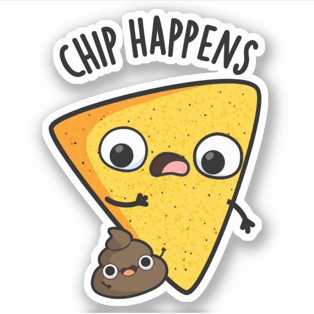 Sticker Chip Arrive Funny Poop Pun (Devant)