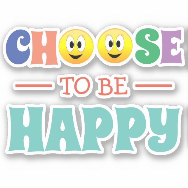 Sticker Choisissez d'être heureux (Devant)