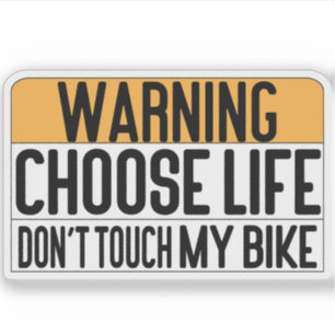 Sticker Choisissez la vie ne touchez pas à mon vélo