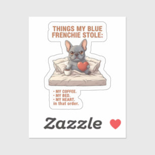 Sticker Choses que mon Frenchie a volées Drôle de chien bo