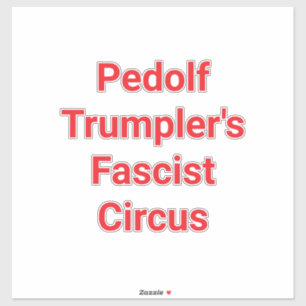 Sticker Cirque Fasciste de Pedolf Trumpler Bande Dessinée