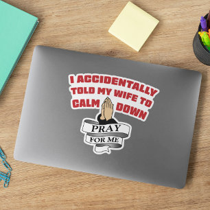 Sticker Citation Amusante Du Mari - Priez Pour Moi