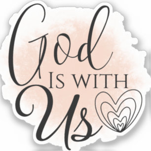 Sticker Citation chrétienne moderne Dieu est avec nous Sti