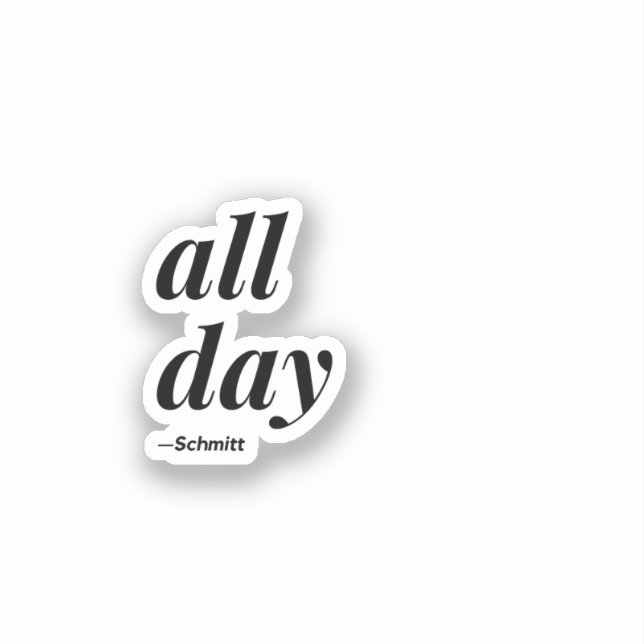 Sticker Citation de Schmitt pour toute la journée (Recto)