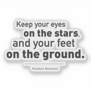Sticker Citation de Theodore Roosevelt Les yeux sur les ét