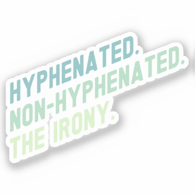 Sticker Citation Drôle De L'Ironie Non-Hyphenated (Recto)