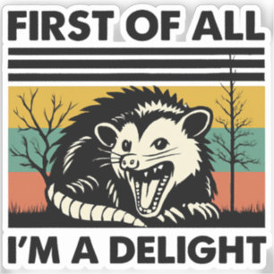 Sticker Citation drôle de Possum - Tout d'abord, je suis u