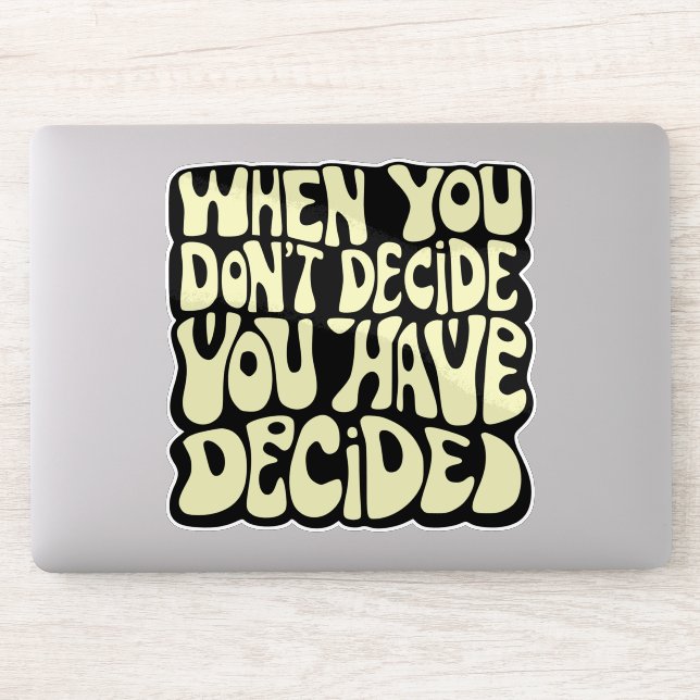 Sticker Citation Faire Un Choix  (Ordinateur)