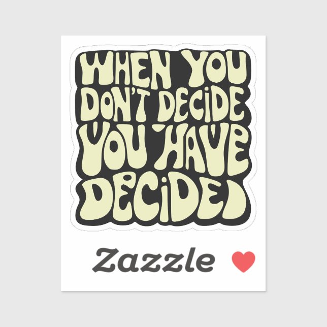 Sticker Citation Faire Un Choix  (Feuille)