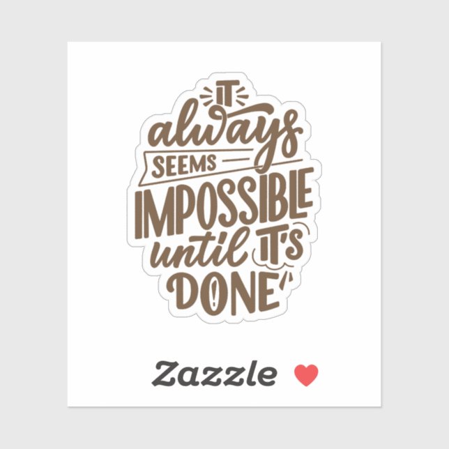 Sticker Citation Inspirationnelle - Impossible jusqu'à ce  (Feuille)