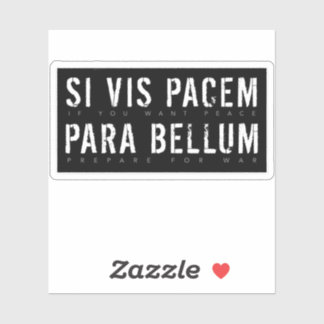 Sticker Citation latine : Si Vis Pacem para Bellum (Si Vou
