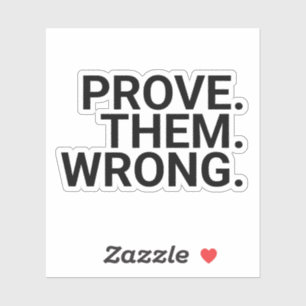 Sticker Citation Motivation : Prouvez-Les Mal,, motivation