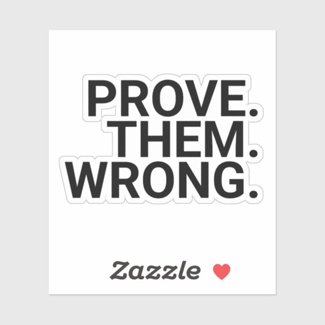 Sticker Citation Motivation : Prouvez-Les Mal,, motivation (Feuille)