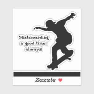 Sticker Citation Motivational Skateboard Bon Temps Toujour