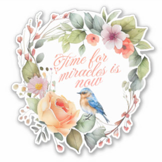 Sticker Citation motivationnelle : Le temps des miracles e