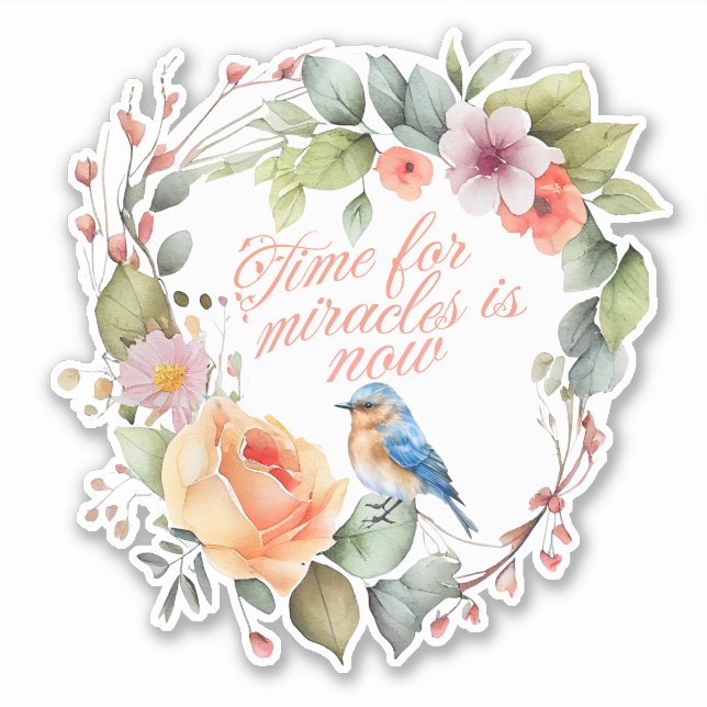 Sticker Citation motivationnelle : Le temps des miracles e (Devant)