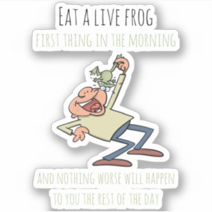 Sticker Citation Motivationnelle Mangez Une Grenouille Liv