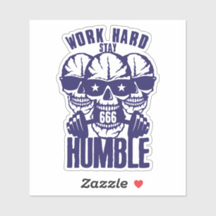 Sticker citation work hard stay humble 666 musculation tet
