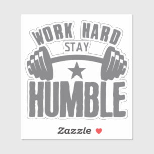 Sticker citation work hard stay humble musculation haltere