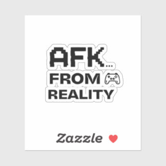 Sticker Citations drôles d'AFK de la réalité
