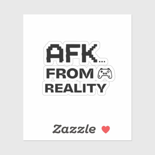 Sticker Citations drôles d'AFK de la réalité (Feuille)