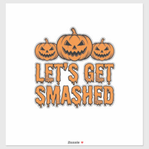 Sticker Citrouille Drôle d'Halloween Faisons-nous Écraser