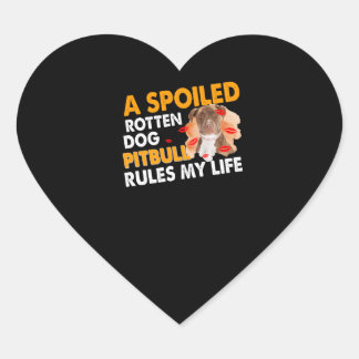 Sticker Cœur A spoiled pourrit ou Pitbull rules my life