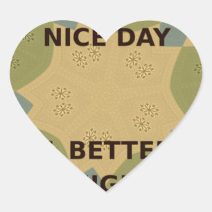 Sticker Cœur Avoir une Bonne Journée & une Meilleure Nuit Art P