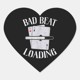 Sticker Cœur Bad Beat Chargement Texas Holdem Casino Funny Poke