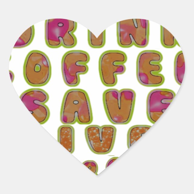 Sticker Cœur Boire du café Sauver des vies et prendre des selfi (Devant)