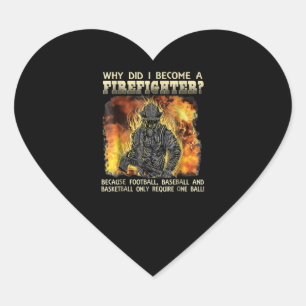 Sticker Cœur Cadeau pompier Pourquoi Est-Ce Que Je Suis Deven