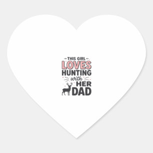Sticker Cœur Cette Fille Aime La Chasse Avec Son Papa Design Vi