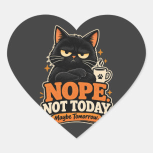Sticker Cœur Chat noir drôle Non pas aujourd'hui Peut-être dema