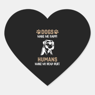 Sticker Cœur Chiens Me Rendre Heureux Les Gens Me Font Mal La T