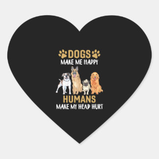 Sticker Cœur Chiens Me Rendre Heureux Les Gens Me Font Mal La T