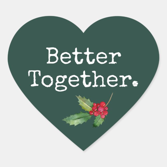Sticker Cœur Christmas Holly Better Together Dark Green Heart (Devant)