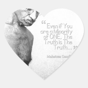 Sticker Cœur Citation de Mahatma Gandhi, minorité d'une, véri