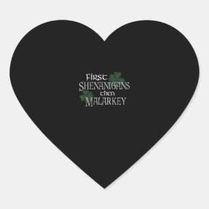 Sticker Cœur D'abord Shenanigans puis Malarkey Funny Irish Prid