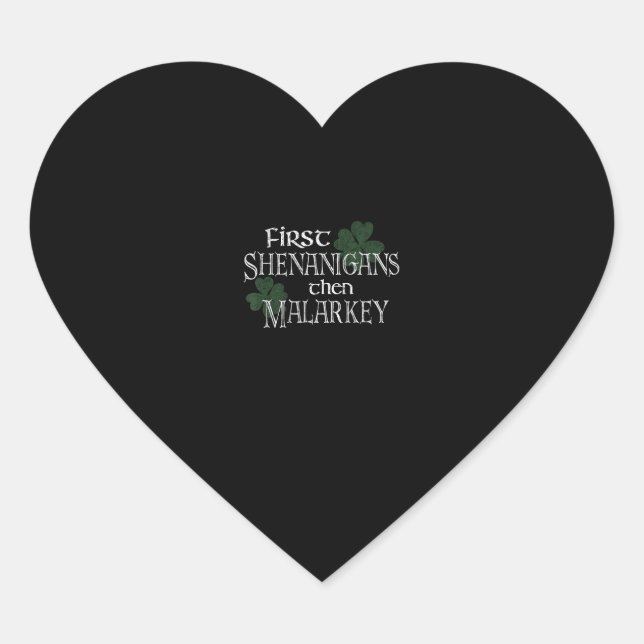 Sticker Cœur D'abord Shenanigans puis Malarkey Funny Irish Prid (Devant)