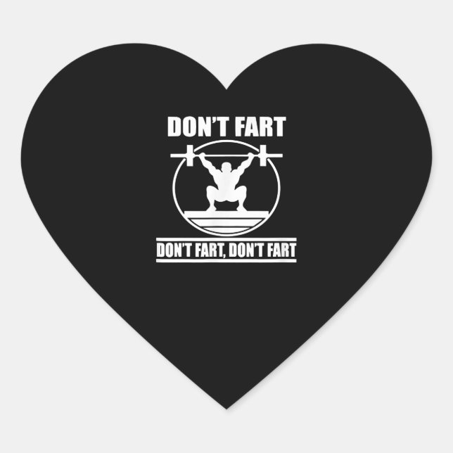Sticker Cœur Dont Fart Funny Gym Workout Squat pour Bodybuilder (Devant)