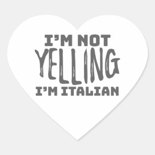 Sticker Cœur Drôle Italie Ne pas hurler Je suis Italien Italien