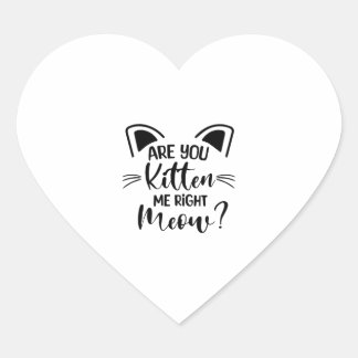 Sticker Cœur Êtes-Vous Kitten Me Droite Meow, Amoureux des chat