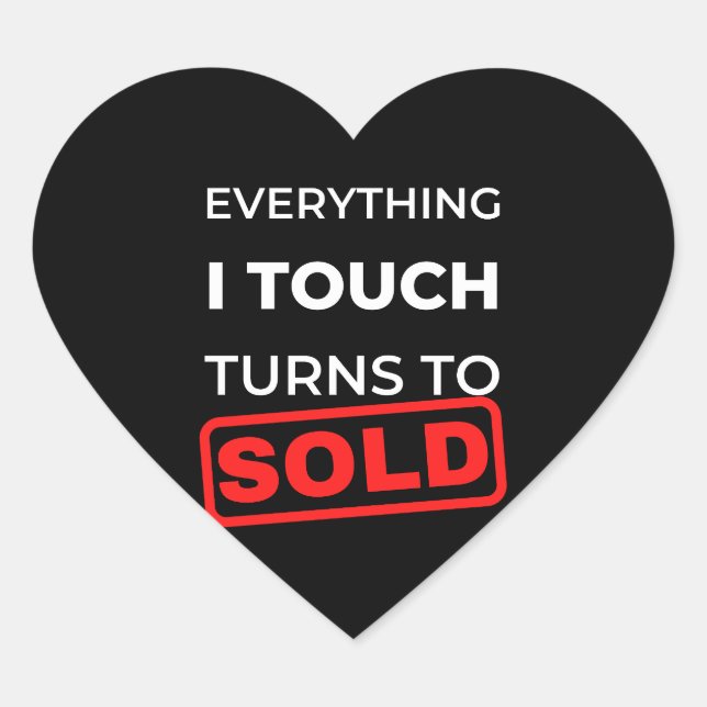 Sticker Cœur Everything I Touch Turns To Sold (Devant)