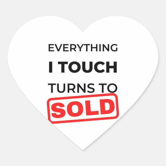 Sticker Cœur Everything I Touch Turns To Sold 2 (Devant)
